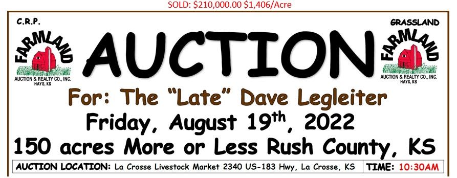 Auction flyer for SOLD!!!! Auction : 150 acres +/- Rush County, KS